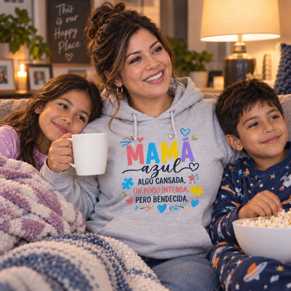 Hoodie Mamá Azul – Algo cansada, un poco intensa, pero bendecida