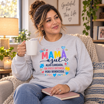 Sudadera Mamá Azul – Algo cansada, un poco intensa, pero bendecida